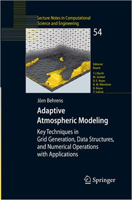 Behrens J. Adaptive Atmospheric Modeling: Key Techniques in Grid Generation, Data Structures, and Numerical Operations with Applications