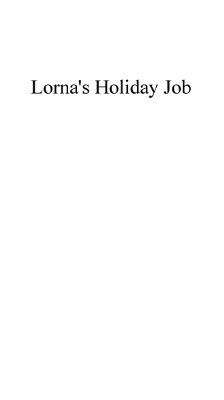 Thorn S. Lorna's Holiday Job