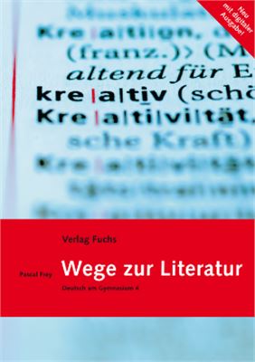 Frey Pascal. Wege zur Literatur. Deutsch am Gymnasium 4