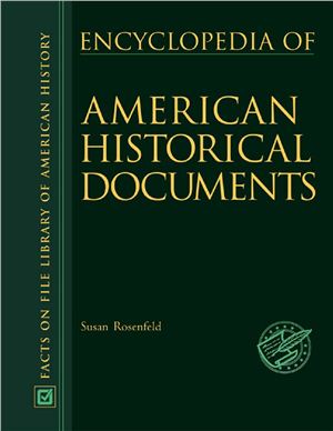 Rosenfeld Susan. Encyclopedia of American Historical Documents