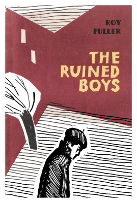Fuller Roy. The Ruined Boys