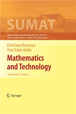 Rousseau C., Saint-Aubin Y. Mathematics and Technology
