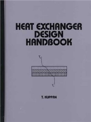 Kuppan T. Heat Exchanger Design Handbook