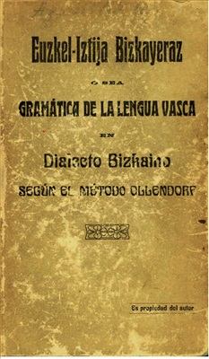 De Vera R. Euzkel-Iztija Bizkayeraz ó sea Gramática de la lengua vasca en dialecto Bizkaino, según el método Ollendorf