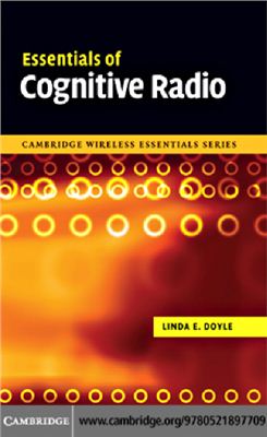 Doyle L. Essentials of Cognitive Radio