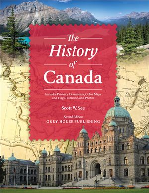 Scott W. See. The History of Canada. Second Edition