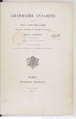 Aubaret G. Grammaire annamite suivie d'un vocabulaire français-annamite et annamite-français