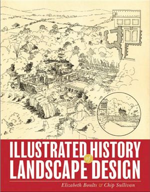 Boults Е. Illustrated history of landscape design