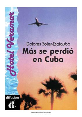 Soler-Espiauba Dolores. Más se perdió en Cuba / Солер-Эспиауба Долорес. Утраченное на Кубе