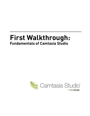 TechSmith Corp. First Walkthrough: Fundamentals of Camtasia Studio
