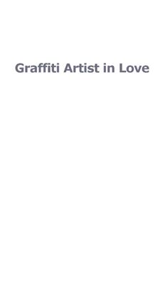 Dauer L. Graffiti Artist in Love