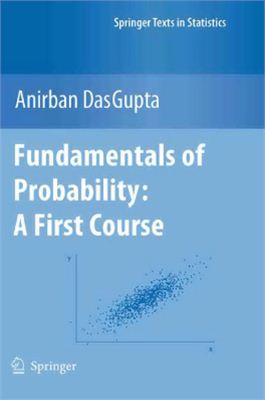 DasGupta A. Fundamentals of Probability: A First Course