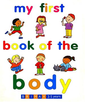 Brown Janet Allison. My First Book of the Body
