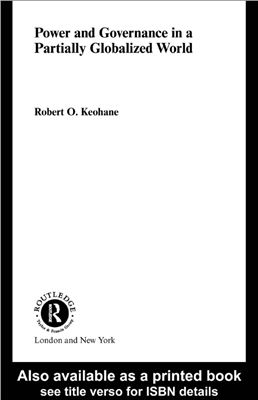 Keohane Robert O. Power and Governance in a Partially Globalized World