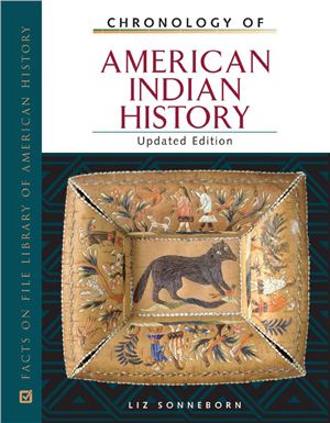 Sonneborn Liz. Chronology of American Indian History