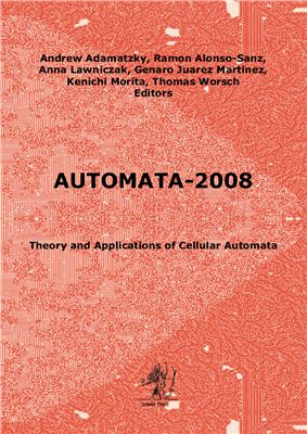 Adamatzky A. etc. Automata-2008. Theory and Applications of Cellular Automata