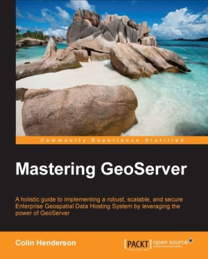 Henderson Colin. Mastering GeoServer