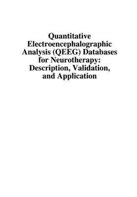 Lubar J.F.(ed.) Quantitative electroencephalographic analysis (QEEG) databases for neurotherapy: description, validation, and application