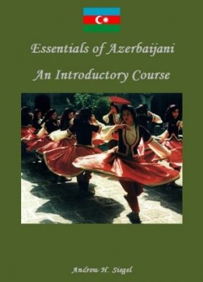 Siegel Andrew H. Essentials of Azerbaijani: An Introductory Course (2/3)