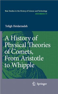 Heidarzadeh T. A History of Physical Theories of Comets, From Aristotle to Whipple