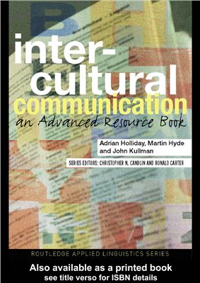 Holliday A., Hyde M., Kullman J. Intercultural Communication: an Advanced Resource Book