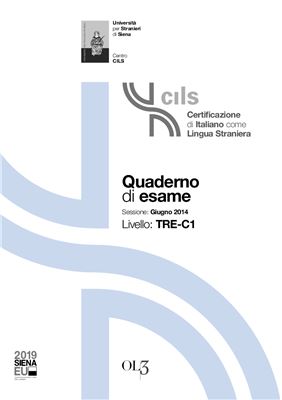 Esame CILS C1, материалы экзаменационных сессий за 2012, 2013, 2014 год