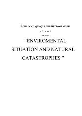 Environmental situation and natural catastrophes, 11 класс