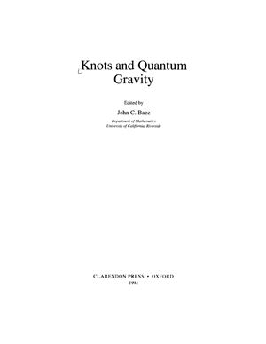 Baez J.C. (Ed.) Knots and Quantum Gravity (Oxford Lecture Series in Mathematics and Its Applications)