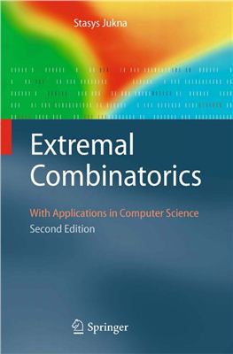 Jukna S. Extremal Combinatorics. With Applications in Computer Science. Second Edition