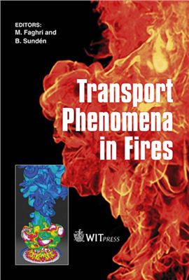 Faghri M., Sunden B. (Eds.) Transport Phenomena in Fires