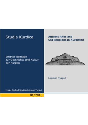 Lokman T. Ancient Rites and Old Religions in Kurdistan