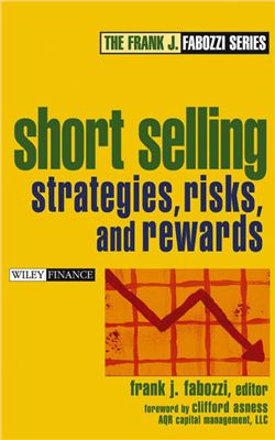 Fabozzi F.J. Short Selling, Strategies, Risks, and Rewards