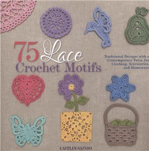 Sainio C. 75 Lace Crochet Motifs