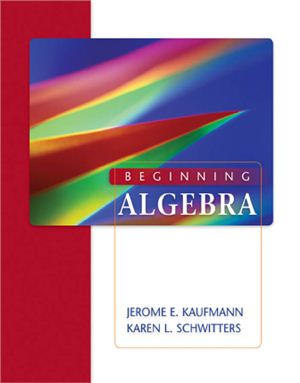 Kaufmann J.E., Schwitters K.L. Beginning Algebra