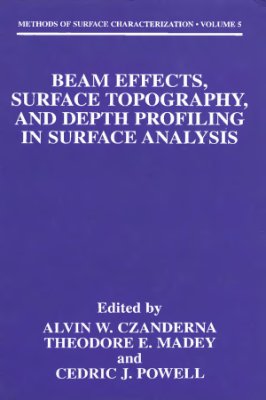 Czanderna A.W., Madey T.E., Powell C.J.(Eds.) Beam Effects, Surface Topography, and Depth Profiling in Surface Analysis