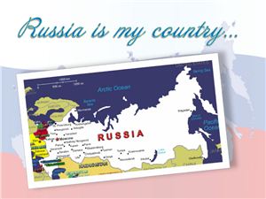 Russia is my country…