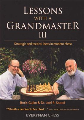 Gulko B., Sneed J. Lessons with Grandmaster - 3