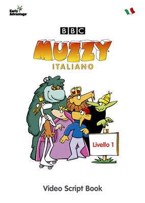 BBC. Muzzy Video Script Book Italian. Level I