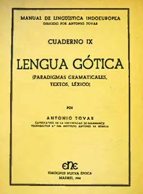 Tovar Antonio. Lengua gótica: paradigmas gramaticales, textos, léxico