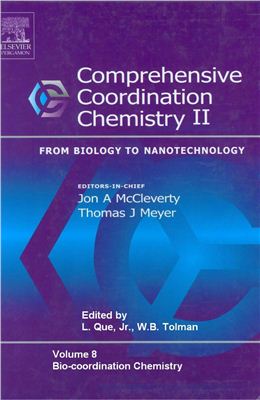 McCleverty Jon A., Meyer Thomas J. (ed.). Comprehensive coordination chemistry II. From Biology to Nanotechnology. Second Edition. Vol.8. Bio-coordination Chemistry - L. Que, Jr., B. Tolman (ed.)