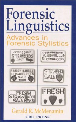 MacMenamin Gerald. Forensic linguistics: advances in forensic stylistics