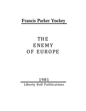 Yockey Francis P. The Enemy of Europe