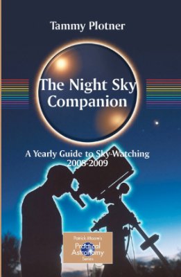 Plotner T. The Night Sky Companion: A Yearly Guide to Sky-Watching 2008-2009