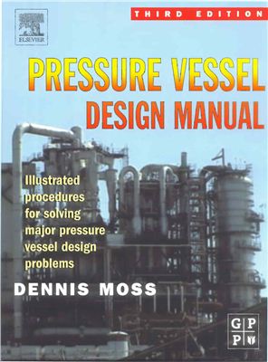 Moss, Dennis R. Pressure vessel design manual: illustrated procedures for solving major pressure vessel design problems