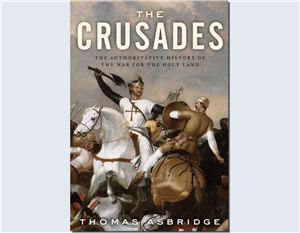 Asbridge Thomas. The Crusades: The Authoritative History of the War for the Holy Land