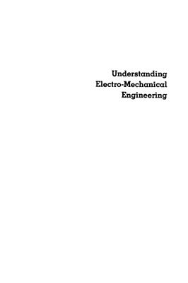 Kamm L.J. Understanding Electro-Mechanical Engineering: An Introduction to Mechatronics