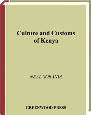 Sobania Neal. Culture and Customs of Kenya