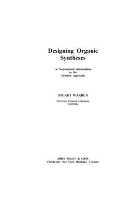 Warren S. Designing Organic Syntheses. A Programmed Introduction to the Synthon Approach