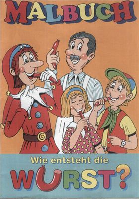 Wrede Hariett, Porzelt Yurgen P.A. Wie entsteht die Wurst? . Malbuch