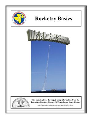Rocket for schools. This is rocket science: Rocketry Basics
